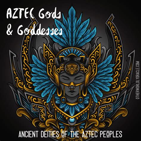 Aztec Gods and Goddesses: List and Descriptions